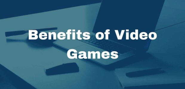 benefits of video games