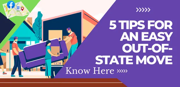 TIPS FOR AN EASY OUT-OF-STATE MOVE